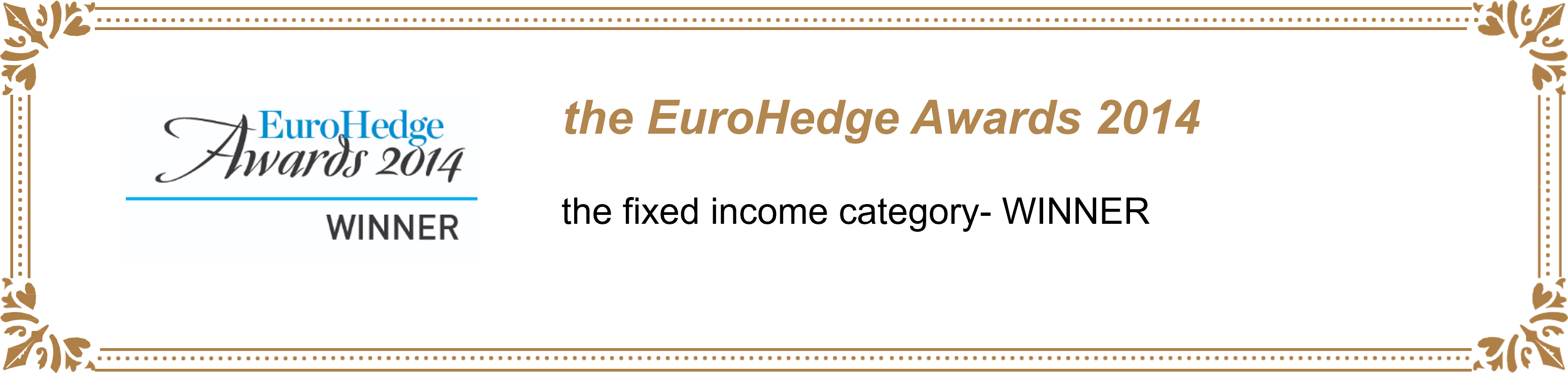 the EuroHedge Awards 2014：the fixed income category- WINNER