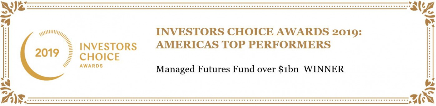 INVESTORS CHOICE AWARDS 2019 : AMERICAS TOP PERFORMERS; Managed Futures Fund over $1bn WINNER